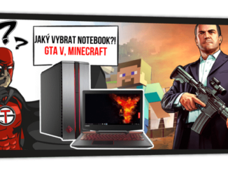 Jaký vybrat notebook / počítač pro GTA V nebo třeba Minecraft?!